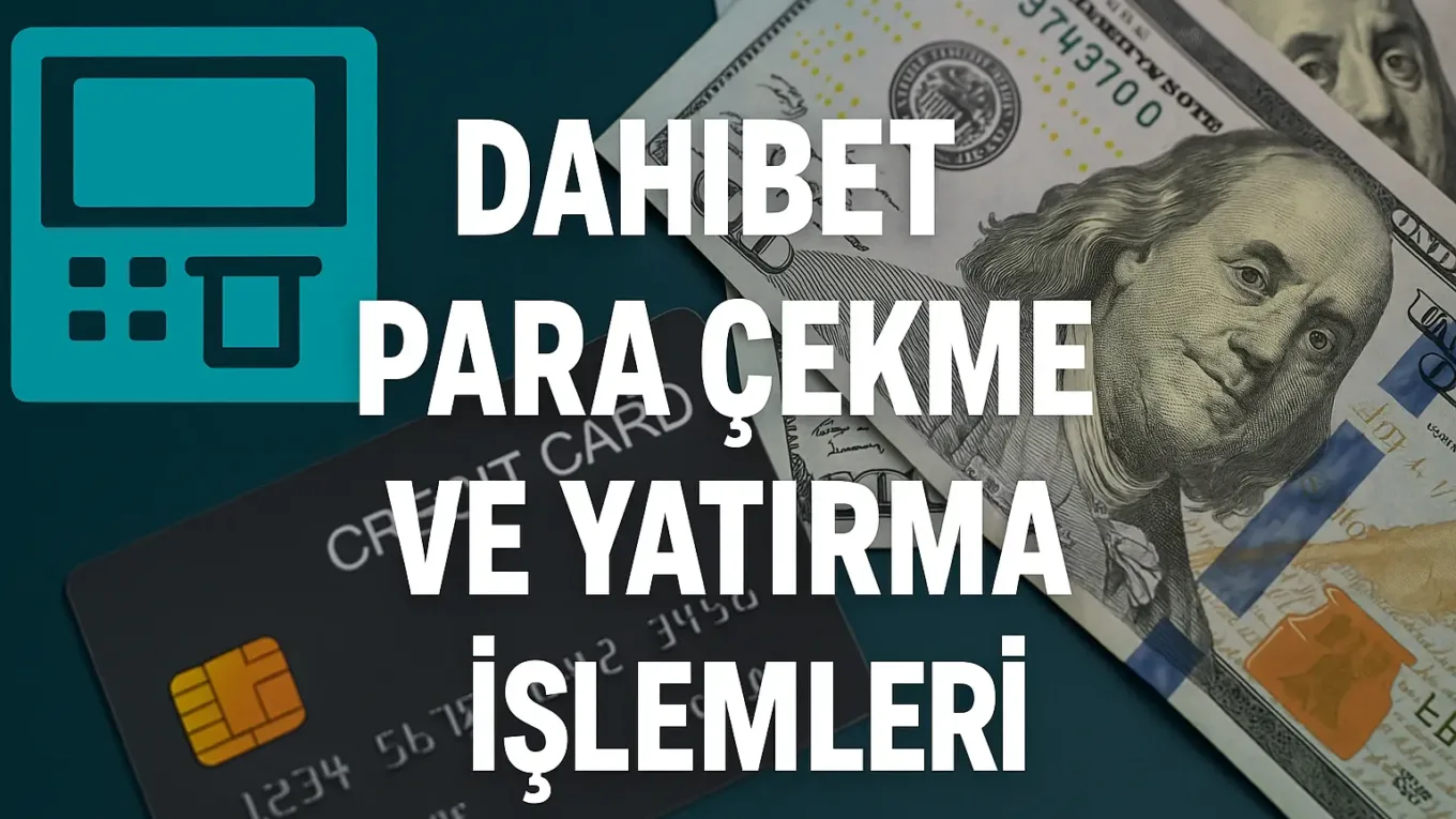 Dahibet Para çekme yatırma